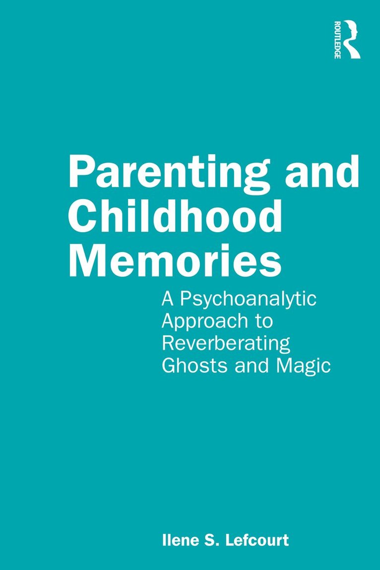 Ilene S. Lefcourt - Parenting and Childhood Memories, Häftad. Tillgänglighet: Lägg i varukorg