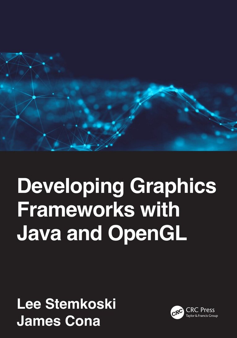 Lee Stemkoski, James Cona - Developing Graphics Frameworks with Java and OpenGL, Inbunden. Tillgänglighet: Lägg i varukorg