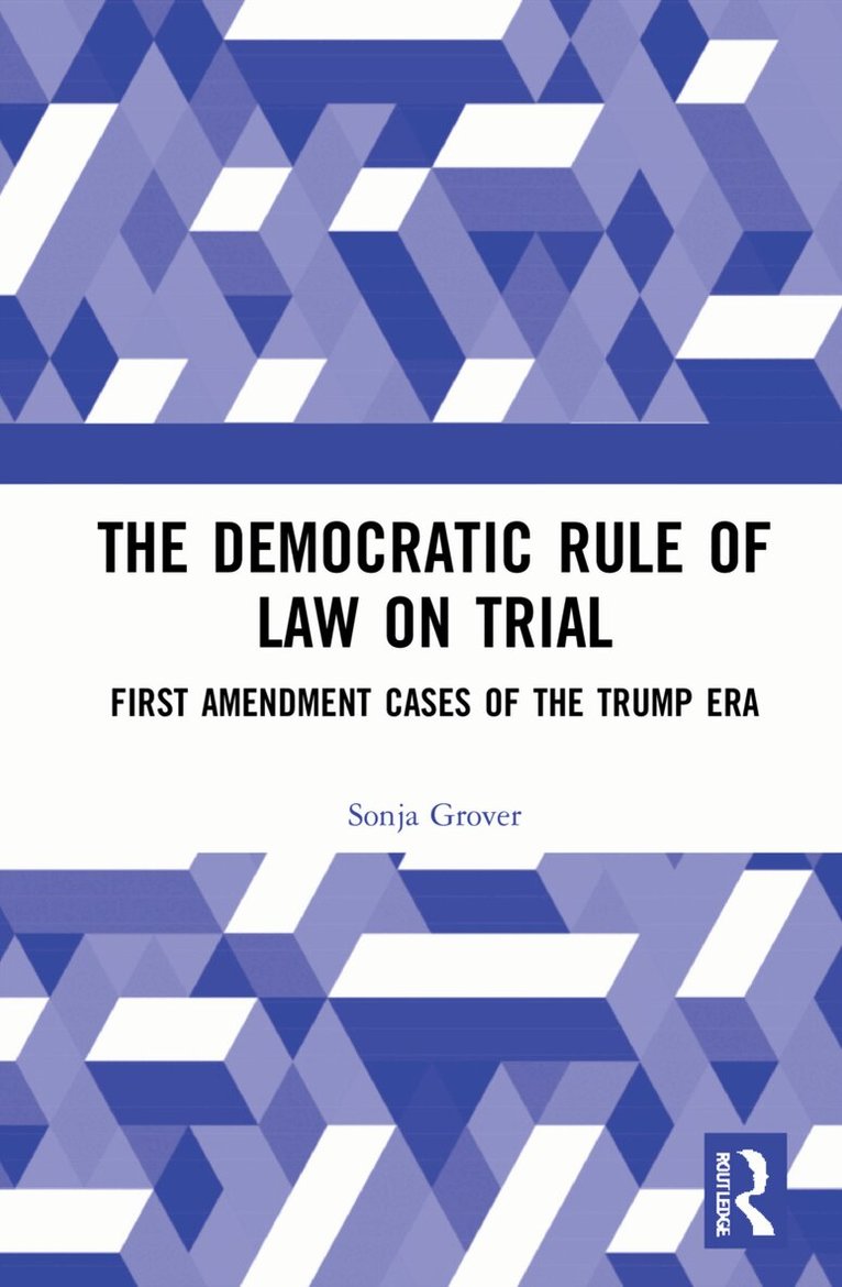Sonja Grover - Democratic Rule of Law on Trial, Inbunden