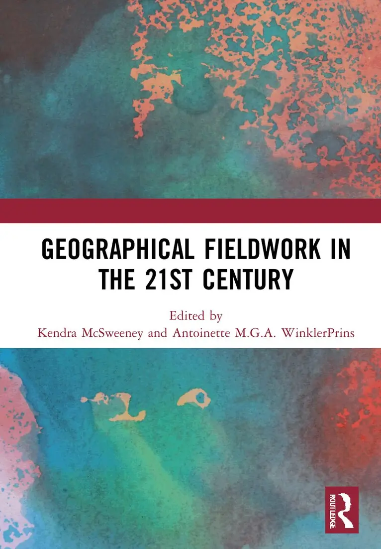 Kendra McSweeney, Antoinette WinklerPrins - Geographical Fieldwork in the 21st Century, Inbunden. Tillgänglighet: Lägg i varukorg