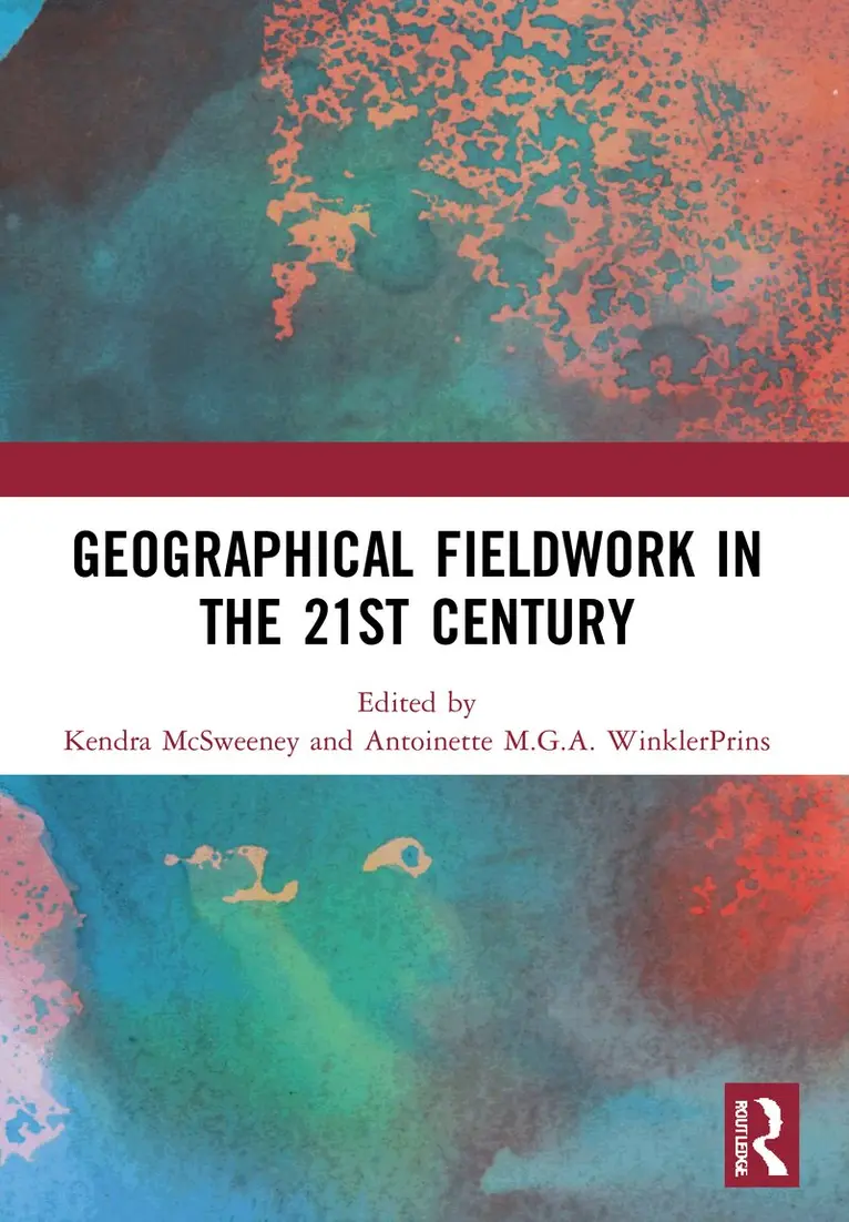 Kendra McSweeney, Antoinette WinklerPrins - Geographical Fieldwork in the 21st Century, Häftad. Tillgänglighet: Lägg i varukorg