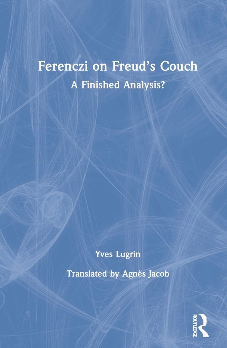 Yves Lugrin - Ferenczi on Freud’s Couch, Inbunden