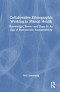 Collaborative Ethnographic Working in Mental Health