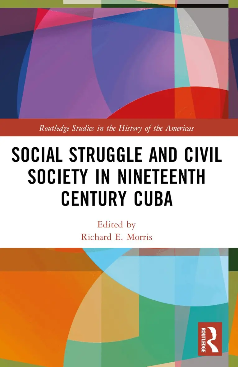 Richard E. Morris - Social Struggle and Civil Society in Nineteenth Century Cuba, Häftad. Tillgänglighet: Lägg i varukorg