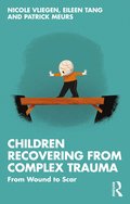 Children Recovering from Complex Trauma