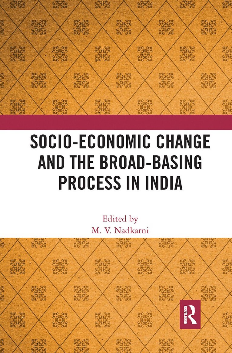 M. V. Nadkarni - Socio-Economic Change and the Broad-Basing Process in India, Häftad. Tillgänglighet: Lägg i varukorg