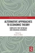 Alternative Approaches to Economic Theory