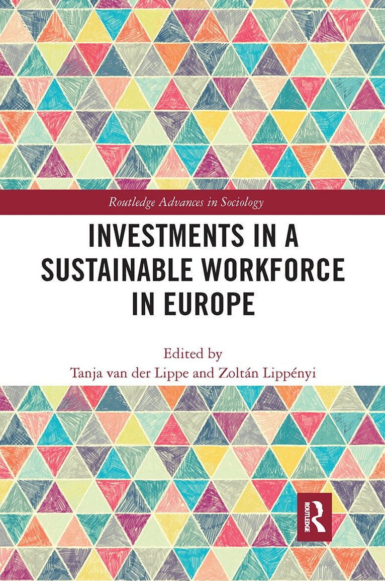 Tanja van der Lippe, Zoltán Lippényi - Investments in a Sustainable Workforce in Europe, Häftad
