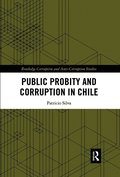 Public Probity and Corruption in Chile