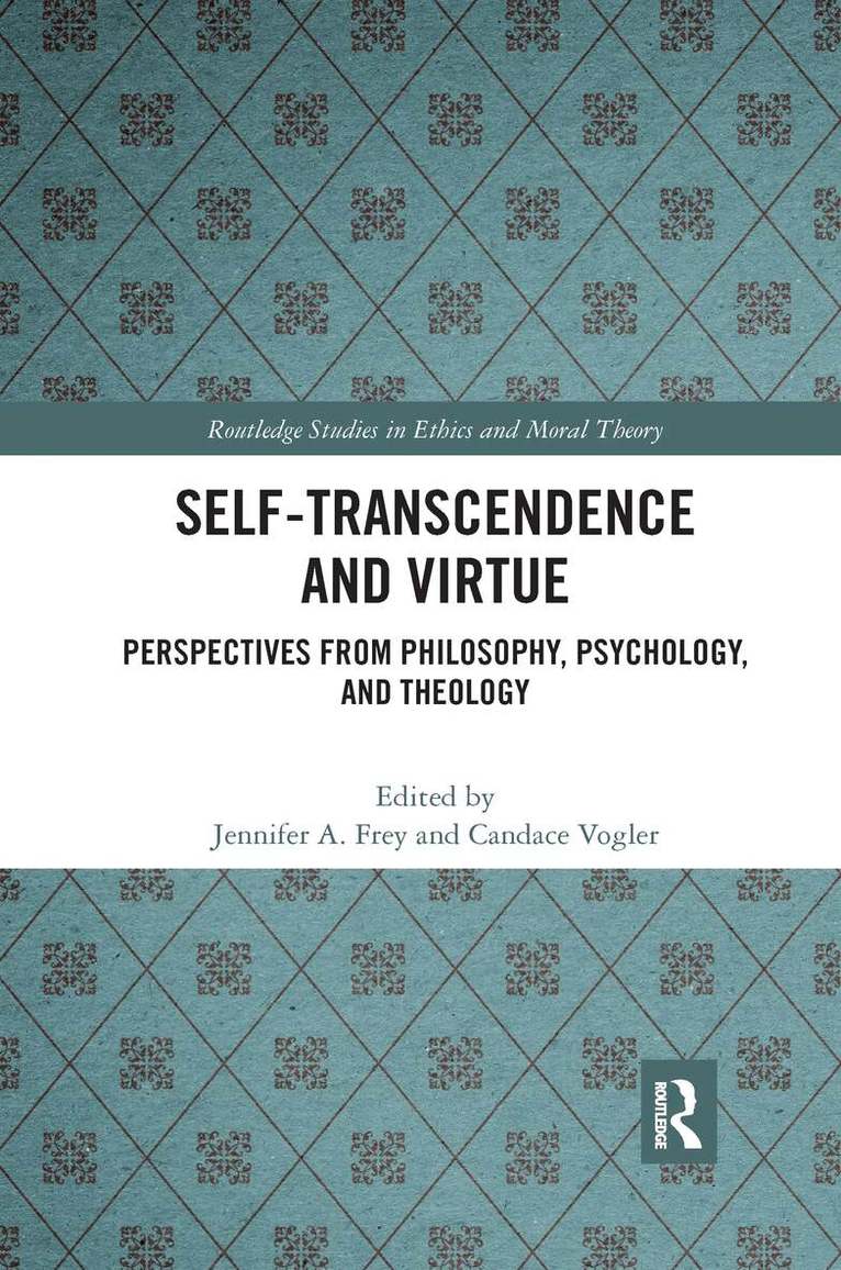 Jennifer A. Frey, Candace Vogler - Self-Transcendence and Virtue, Häftad