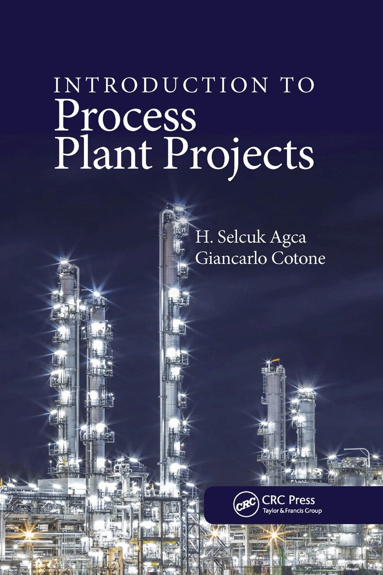 H. Selcuk Agca, Giancarlo Cotone - Introduction to Process Plant Projects, Häftad. Tillgänglighet: Lägg i varukorg