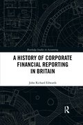 History of Corporate Financial Reporting in Britain