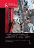 Routledge Handbook on Spaces of Urban Politics