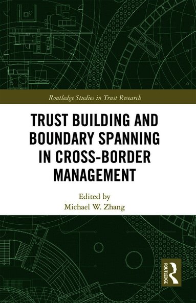 Trust Building and Boundary Spanning in Cross-Border Management by Michael Zhang