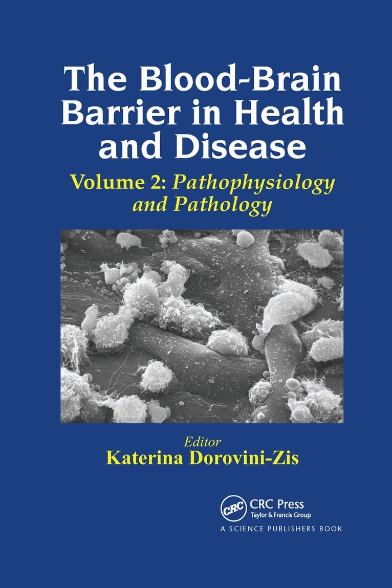 Katerina Dorovini-Zis - Blood-Brain Barrier in Health and Disease, Volume Two, Häftad