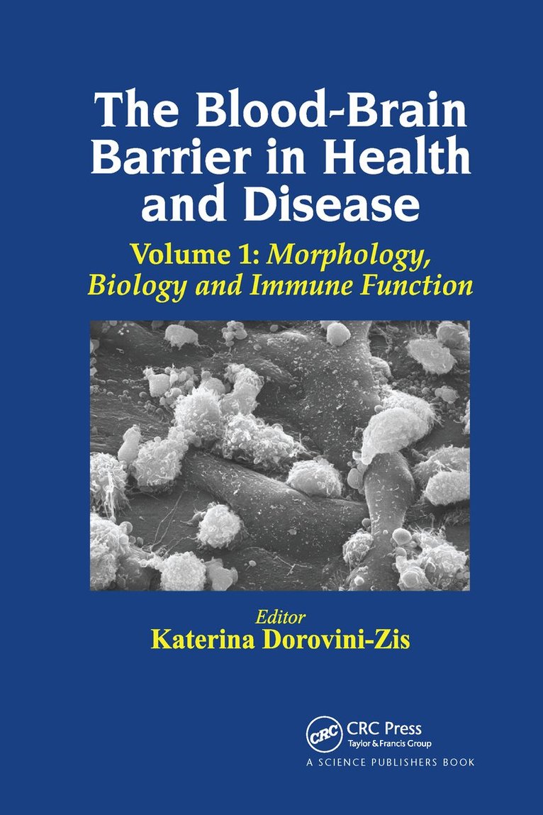 Katerina Dorovini-Zis - Blood-Brain Barrier in Health and Disease, Volume One, Häftad