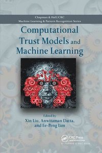 Computational Trust Models and Machine Learning