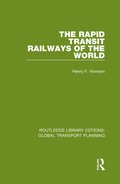 Rapid Transit Railways of the World