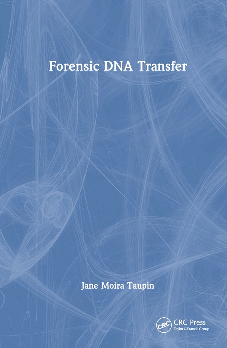 Jane Moira Taupin - Forensic DNA Transfer, Inbunden
