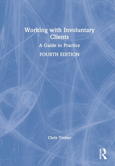 Chris Trotter - Working with Involuntary Clients, Inbunden