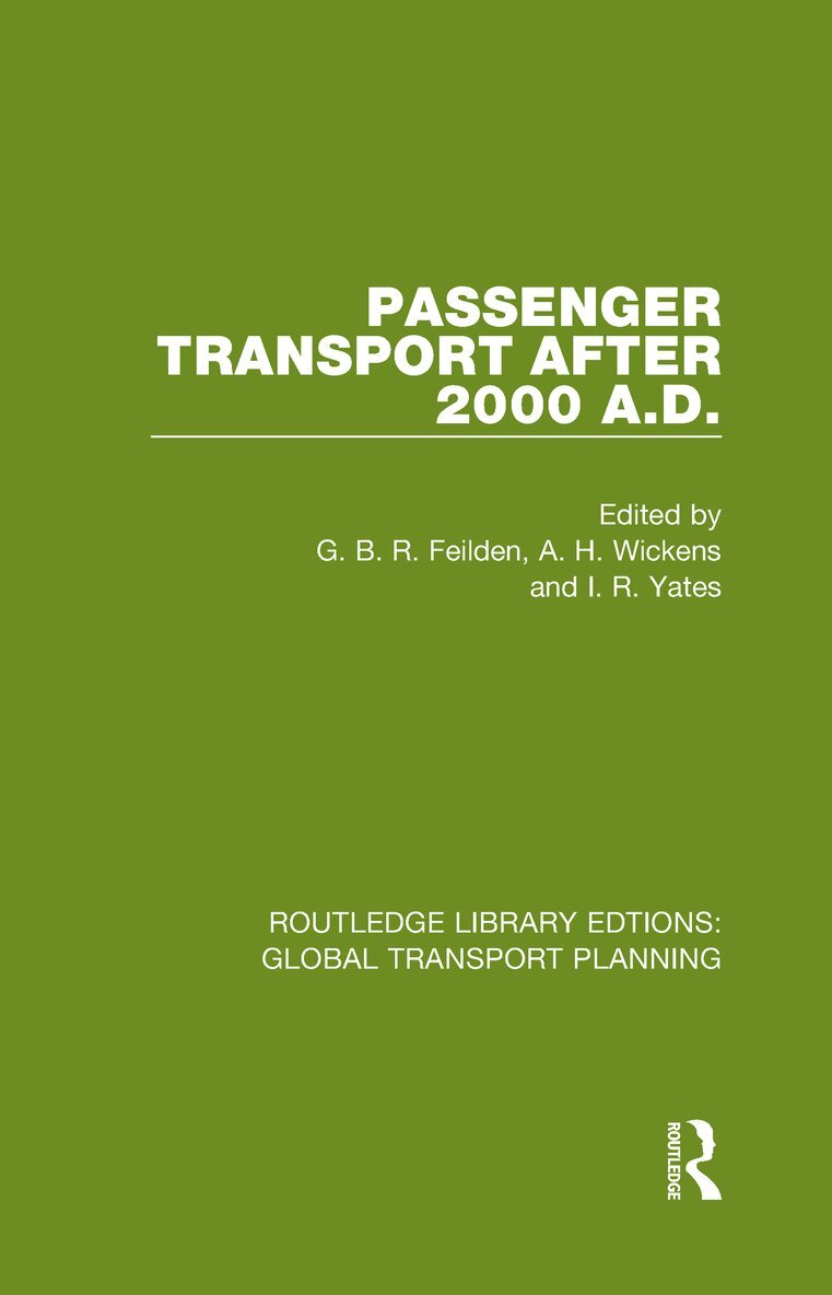 G. B. R. Feilden, Alan Wickens, I. R. Yates - Passenger Transport After 2000 A.D., Inbunden