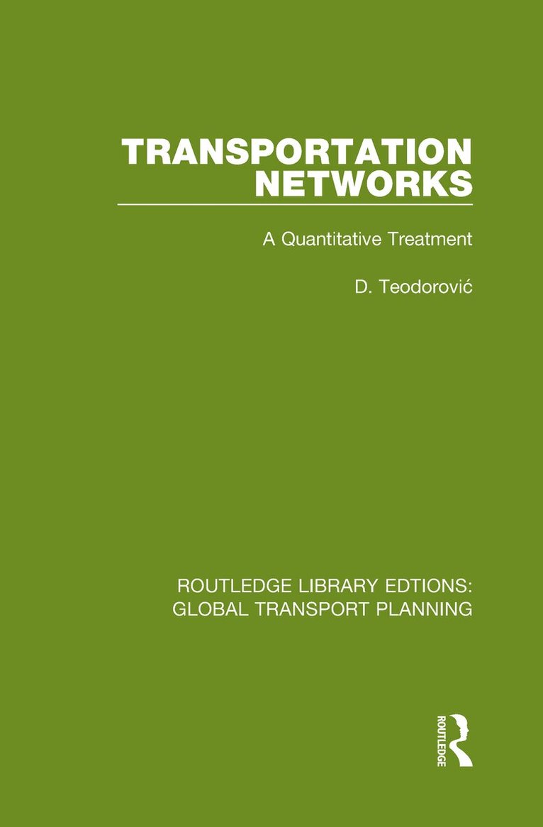 D. Teodorović - Transportation Networks, Inbunden