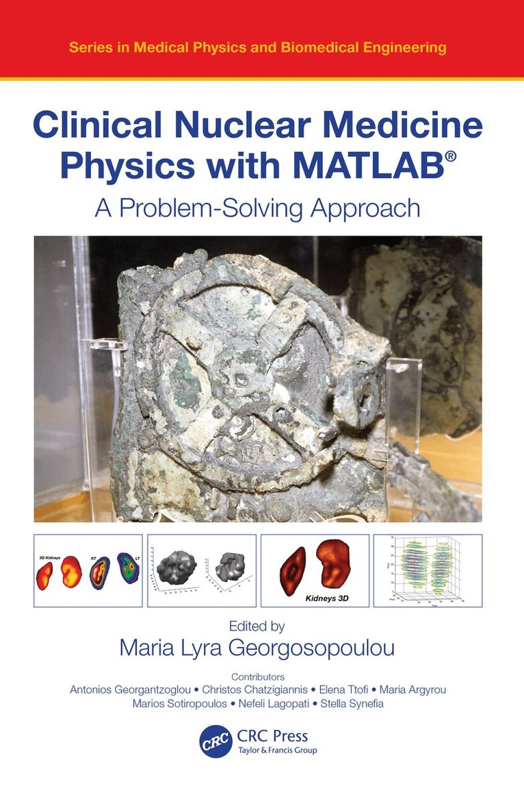 Maria Lyra Georgosopoulou - Clinical Nuclear Medicine Physics with MATLAB®, Inbunden. Tillgänglighet: Lägg i varukorg