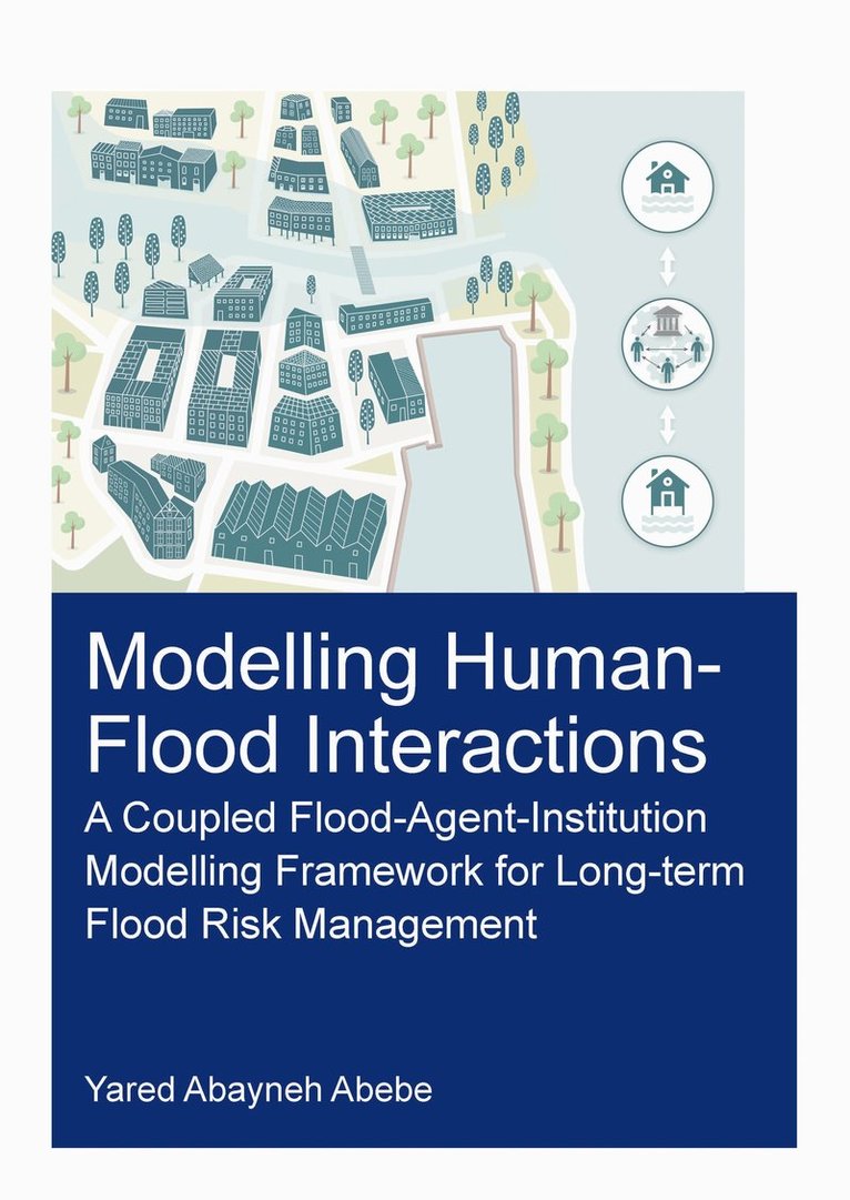 Yared Abayneh Abebe - Modelling Human-Flood Interactions, Häftad