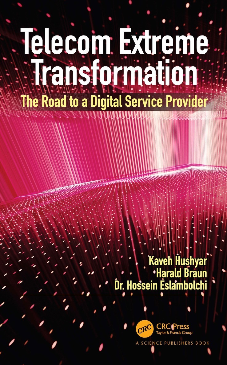 Kaveh Hushyar, Harald Braun, Hossein Eslambolchi - Telecom Extreme Transformation, Häftad. Tillgänglighet: Lägg i varukorg