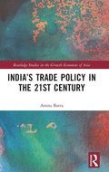 Indias Trade Policy in the 21st Century