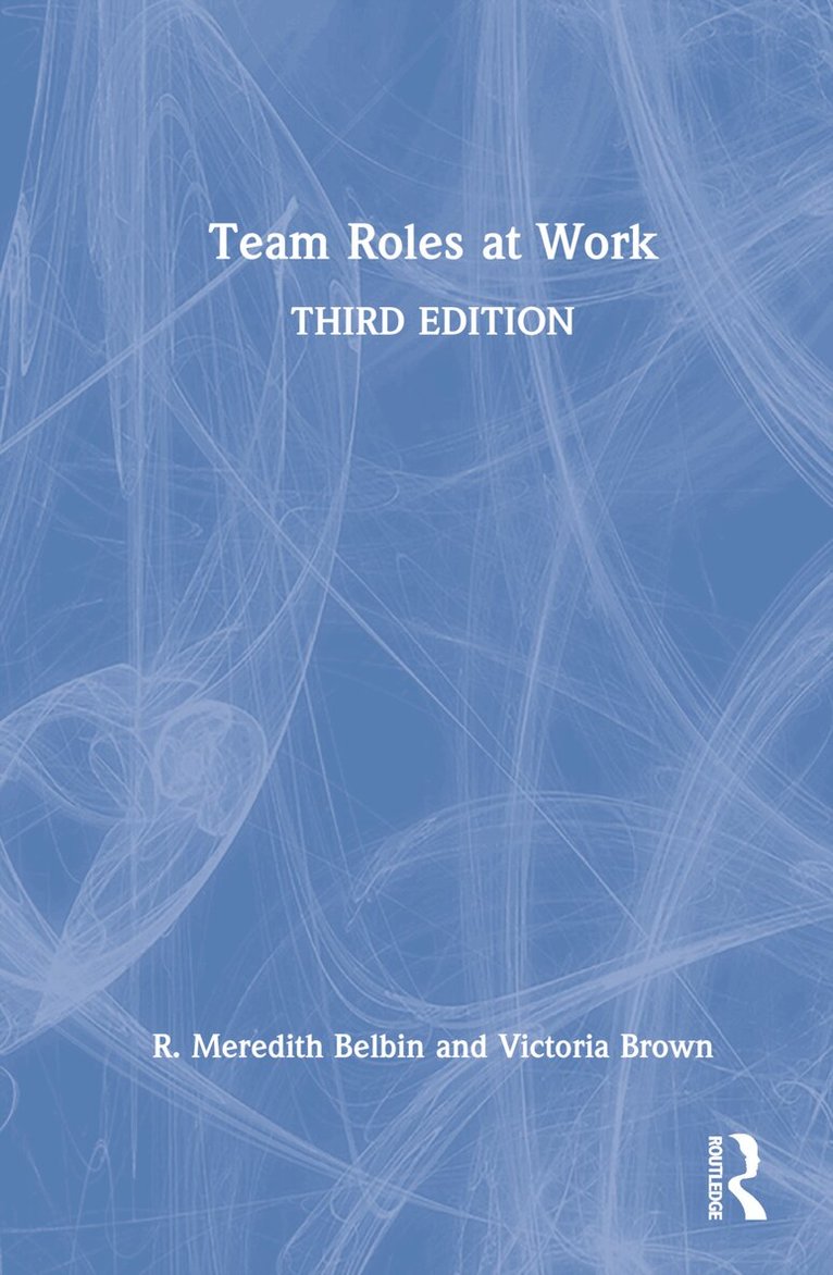 R. Meredith Belbin, Victoria Brown - Team Roles at Work, Inbunden