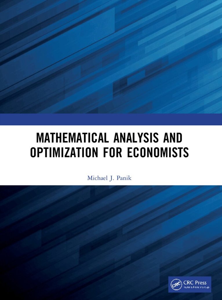 Michael J. Panik - Mathematical Analysis and Optimization for Economists, Häftad