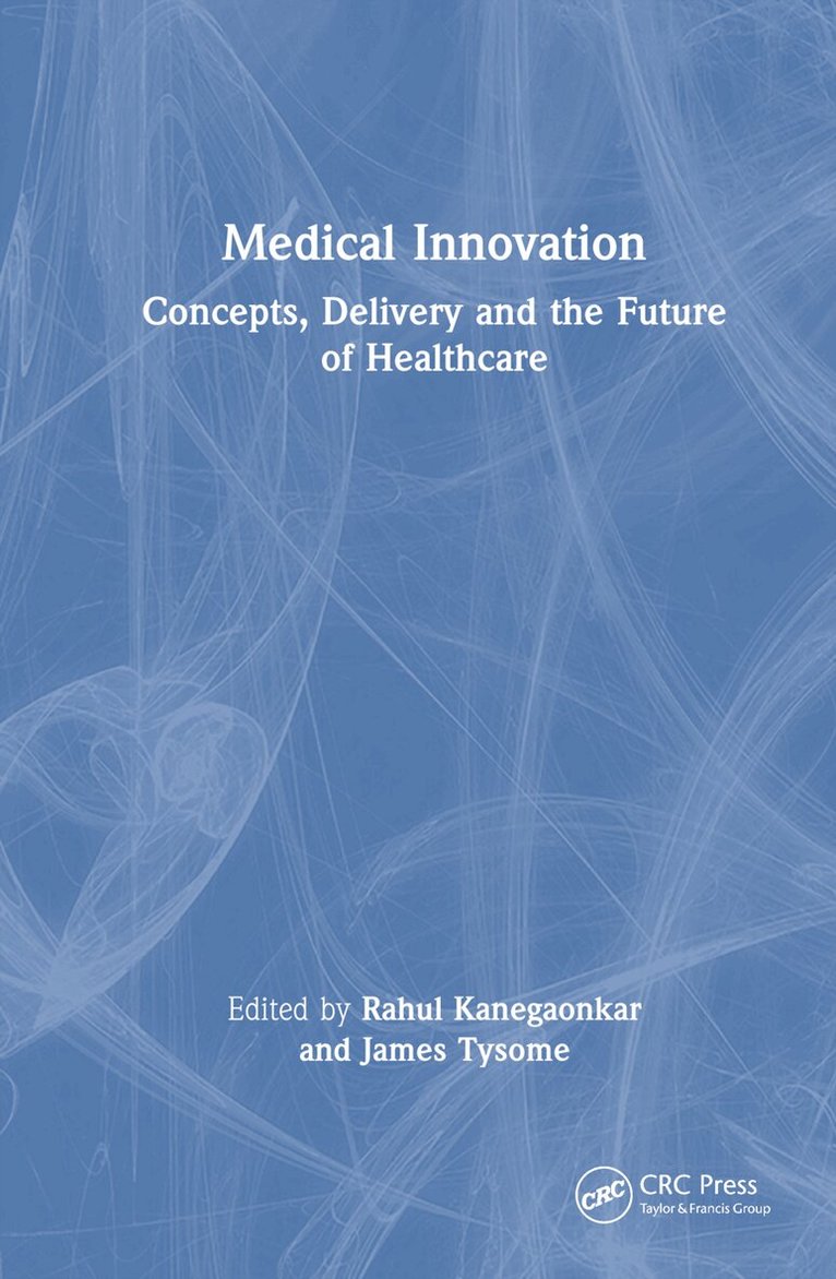 Rahul Kanegaonkar, James Tysome - Medical Innovation, Inbunden. Tillgänglighet: Lägg i varukorg