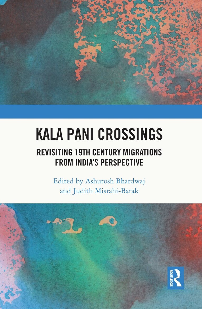 Ashutosh Bhardwaj, Judith Misrahi-Barak - Kala Pani Crossings, Inbunden