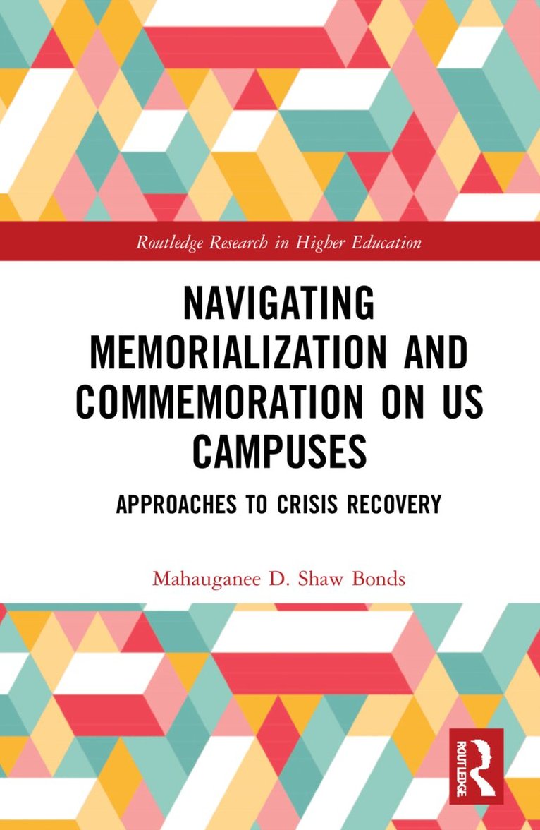 Mahauganee D. Shaw Bonds - Navigating Memorialization and Commemoration on U.S. Campuses, Inbunden. Tillgänglighet: Lägg i varukorg