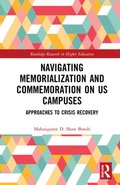 Navigating Memorialization and Commemoration on U.S. Campuses