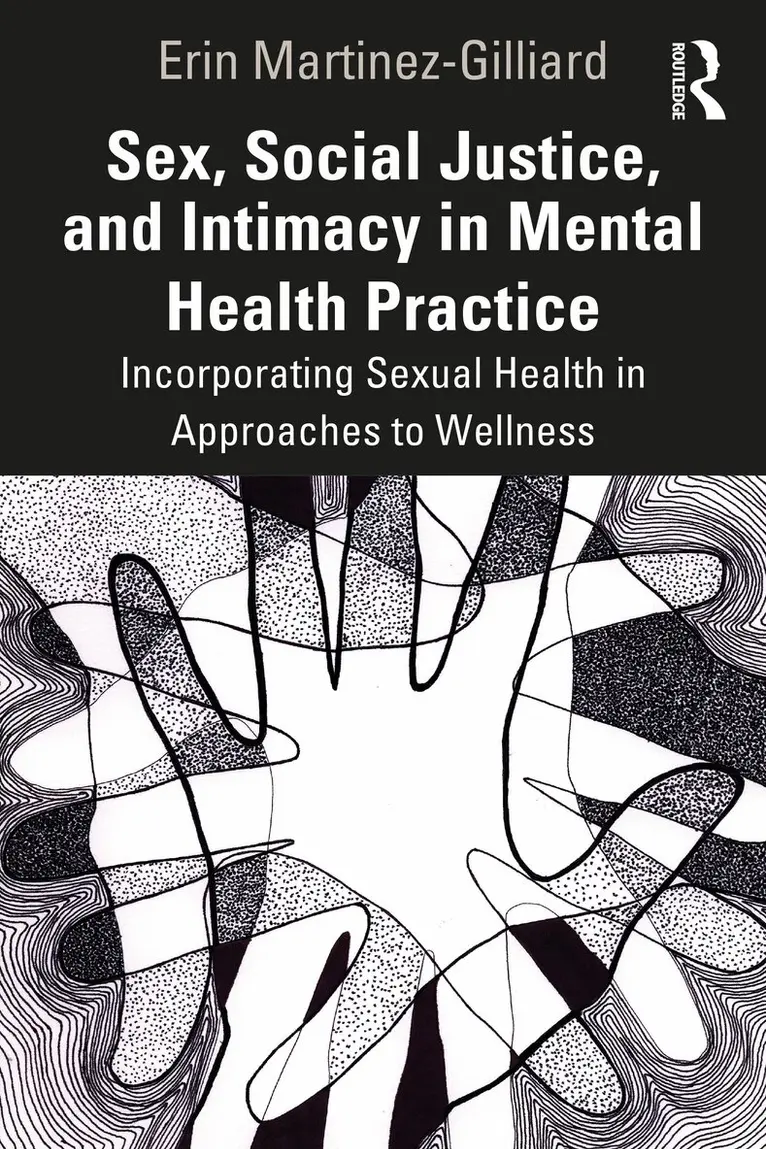 Erin Martinez-Gilliard - Sex, Social Justice, and Intimacy in Mental Health Practice, Häftad. Tillgänglighet: Lägg i varukorg