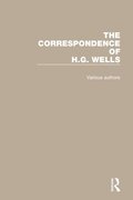 The Correspondence of H.G. Wells: Volumes 1-4