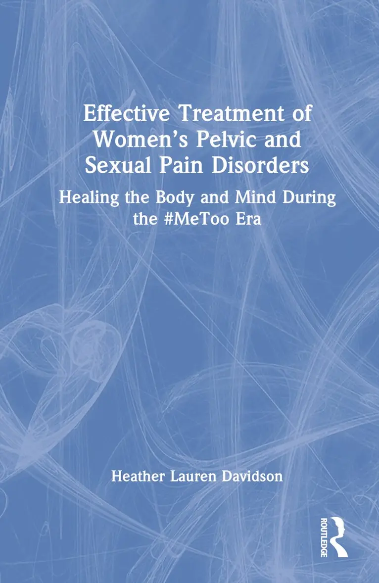 Heather Lauren Davidson - Effective Treatment of Women’s Pelvic and Sexual Pain Disorders, Inbunden. Tillgänglighet: Lägg i varukorg
