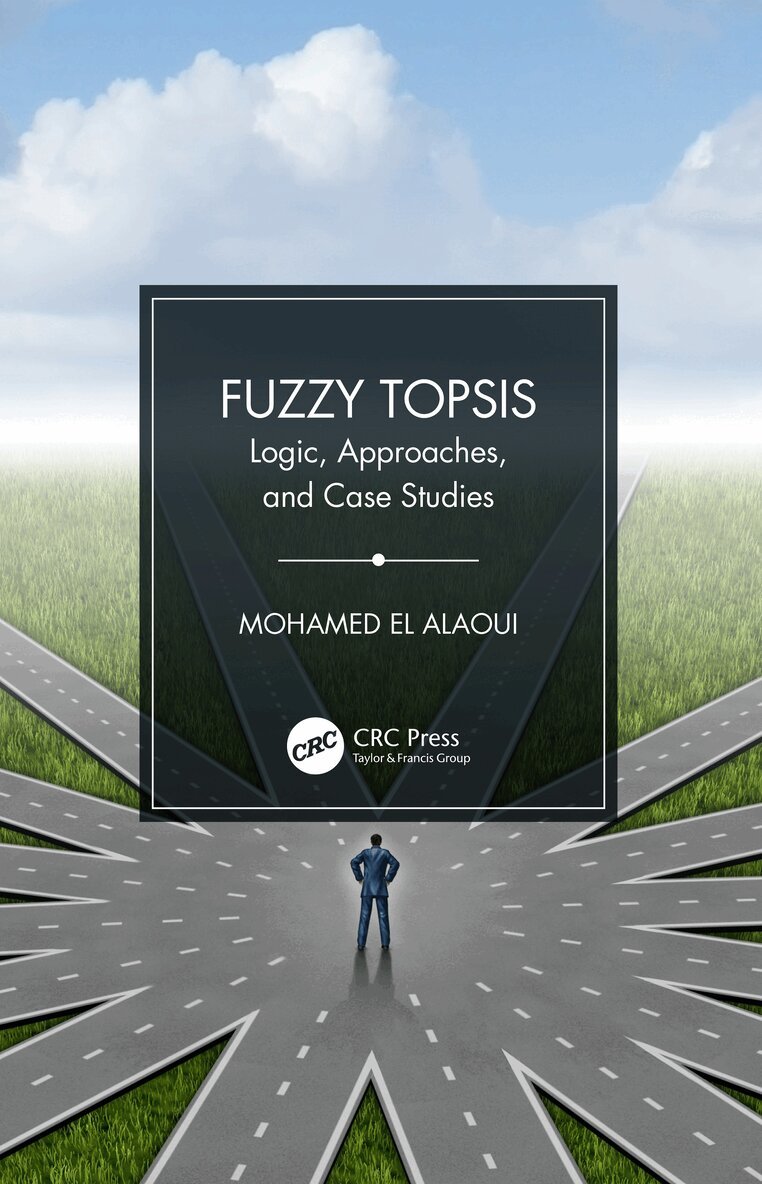 Mohamed El Alaoui - Fuzzy TOPSIS, Inbunden. Tillgänglighet: Lägg i varukorg