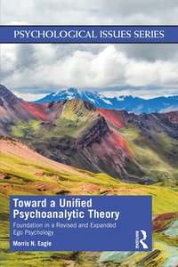 Toward a Unified Psychoanalytic Theory