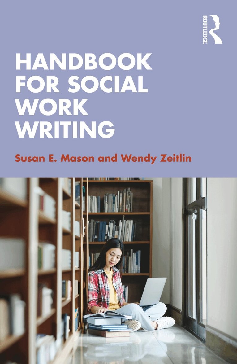 Susan E. Mason, Wendy Zeitlin - Handbook for Social Work Writing, Häftad. Tillgänglighet: Lägg i varukorg