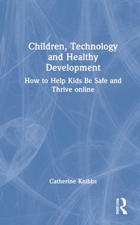 Children, Technology and Healthy Development