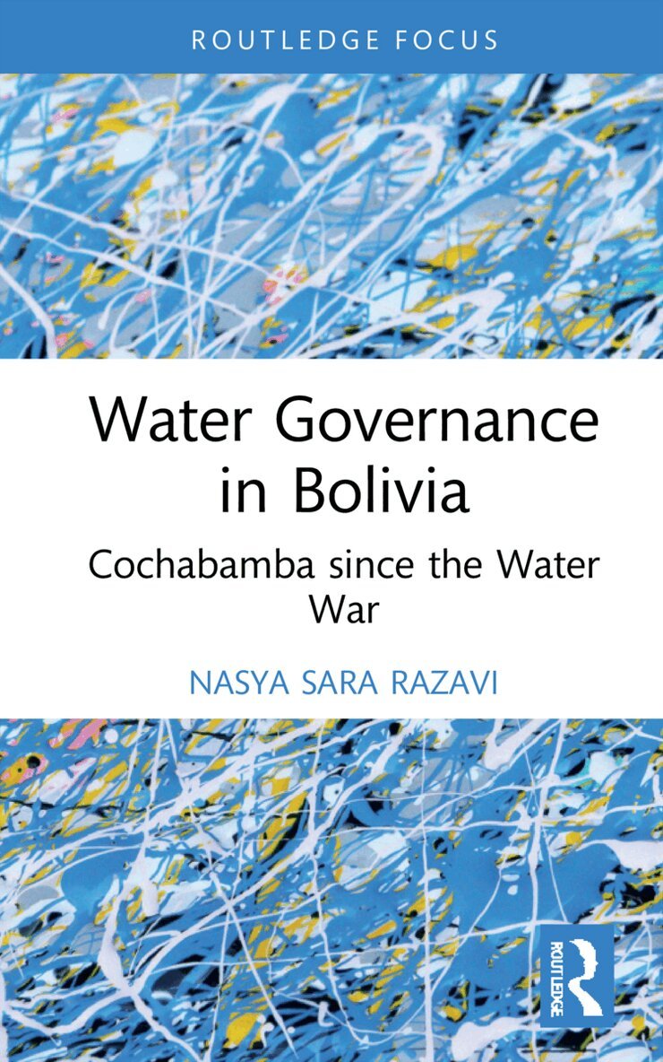 Nasya Sara Razavi - Water Governance in Bolivia, Inbunden. Tillgänglighet: Lägg i varukorg