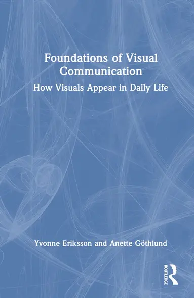 Yvonne Eriksson, Anette Göthlund - Foundations of Visual Communication, Inbunden