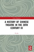 History of Chinese Theatre in the 20th Century III