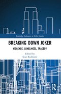 Breaking Down Joker