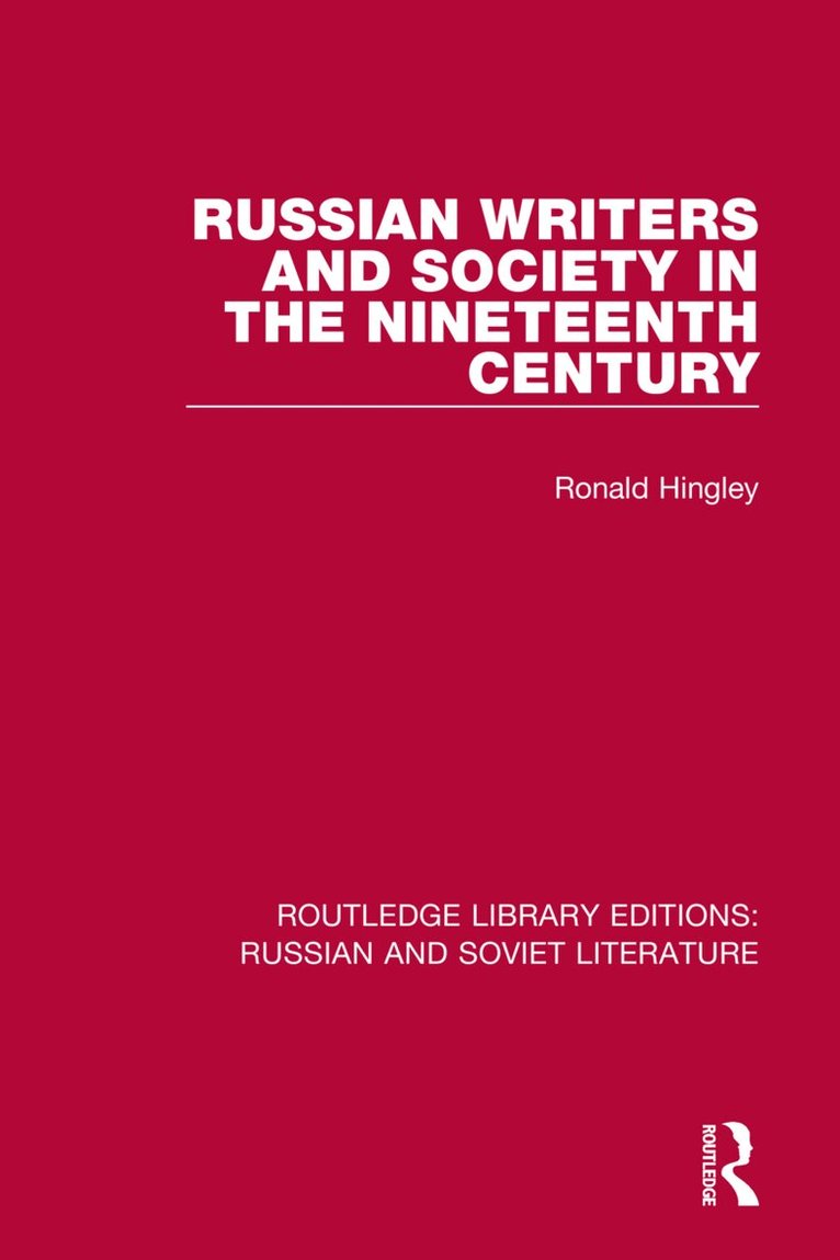 Ronald Hingley - Russian Writers and Society in the Nineteenth Century, Häftad