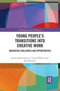 Young Peoples Transitions into Creative Work