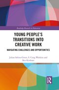 Young Peoples Transitions into Creative Work